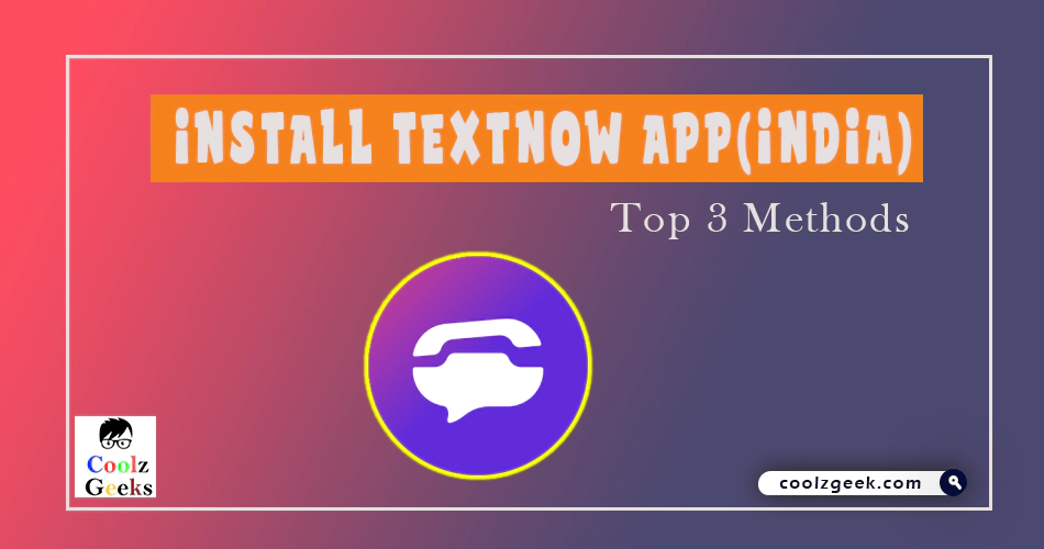 Install TextNow app in India